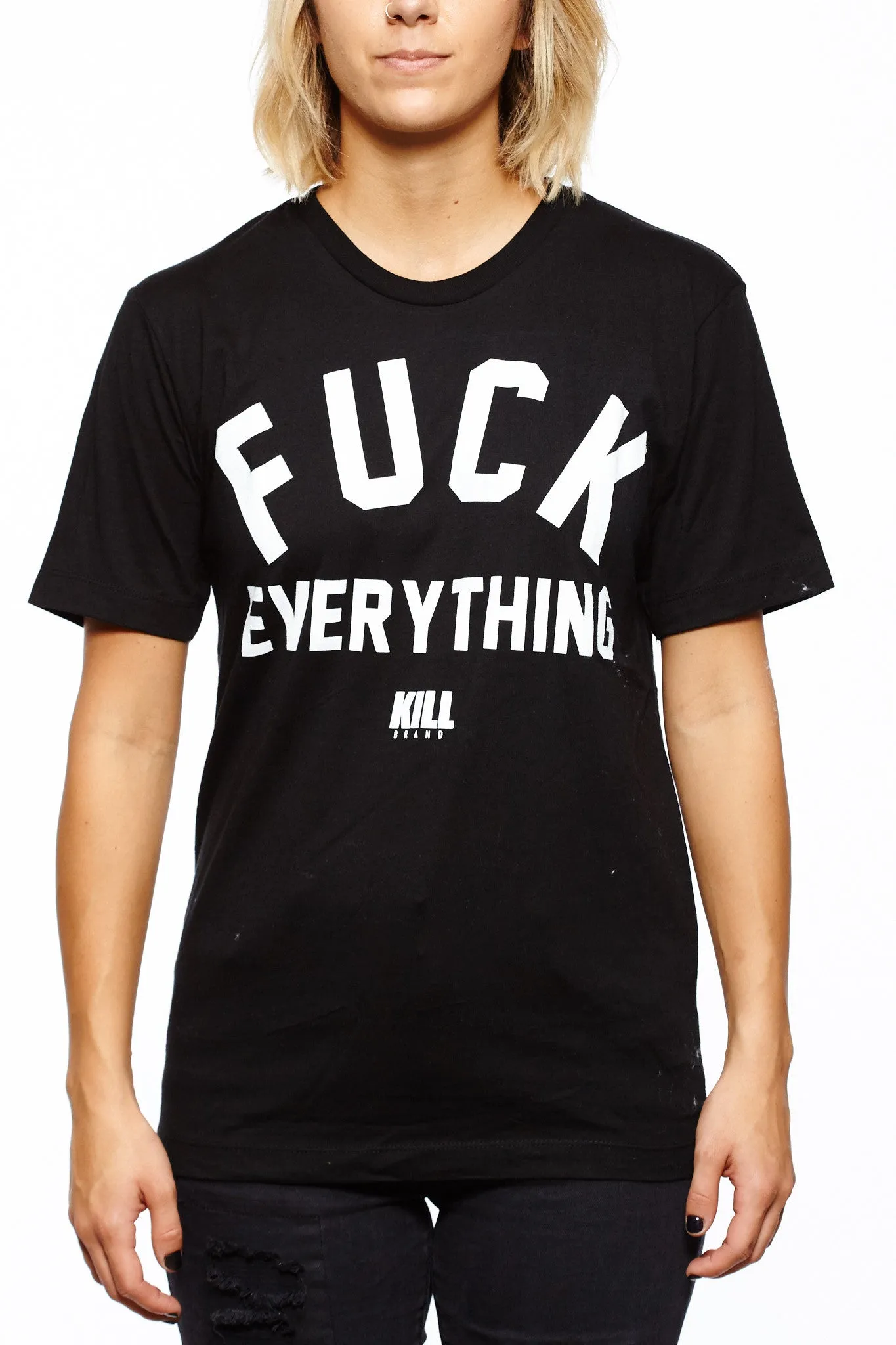 Fuck Everything Soft Loose Tee