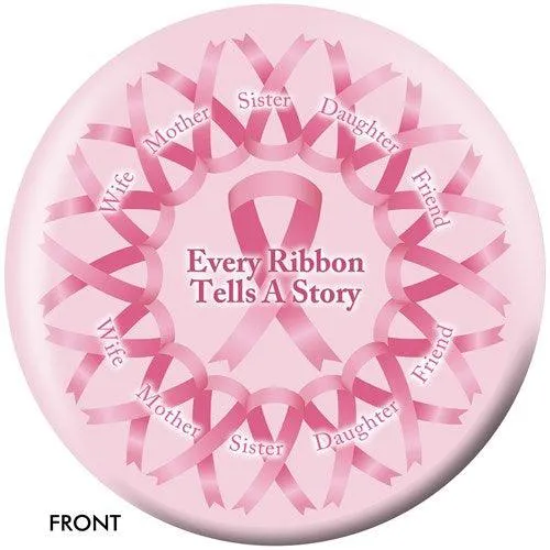 OnTheBallBowling Every Ribbon Tells A Story (Breast Cancer) Bowling Ball